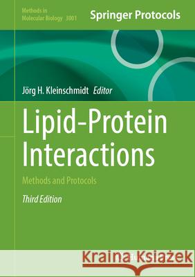 Lipid-Protein Interactions: Methods and Protocols J?rg H. Kleinschmidt 9781071650530 Humana