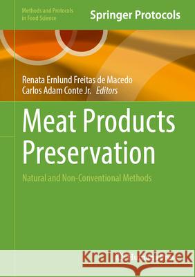 Meat Products Preservation: Natural and Non-Conventional Methods Renata Ernlund Freita Carlos Adam Cont 9781071650677 Humana