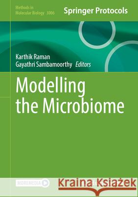 Modelling the Microbiome Karthik Raman Gayathri Sambamoorthy 9781071650790 Humana