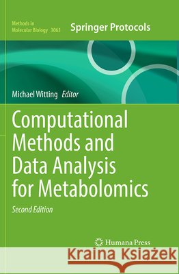 Computational Methods and Data Analysis for Metabolomics Michael Witting 9781071654514 Humana