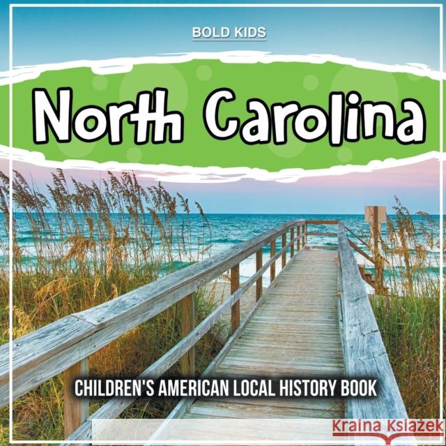 North Carolina Bold Kids 9781071710937 Bold Kids