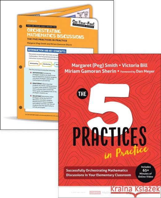 Bundle: Smith: The Five Practices in Practice Elementary + On-Your-Feet Guide to Orchestrating Mathematics Discussions: The Five Practices in Practice Smith 9781071810798