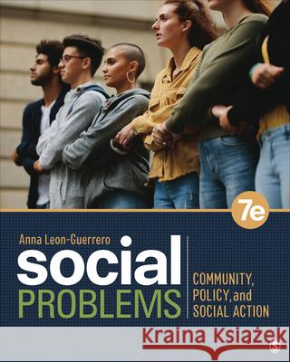 Social Problems: Community, Policy, and Social Action Anna Y. Leon-Guerrero 9781071813584