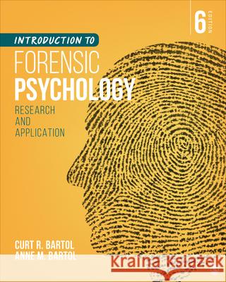 Introduction to Forensic Psychology: Research and Application Curtis R. Bartol Anne M. Bartol 9781071815342 Sage Publications, Inc