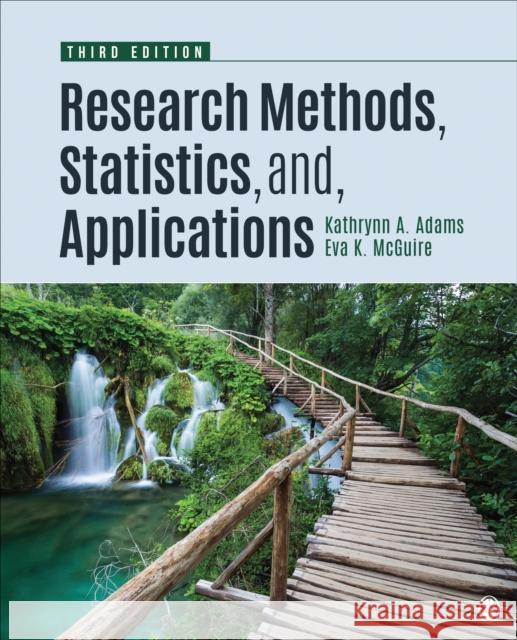 Research Methods, Statistics, and Applications Kathrynn A. Adams Eva Kung McGuir 9781071817834 SAGE Publications Inc