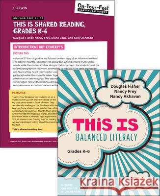 BUNDLE: Fisher: This is Balanced Literacy + Fisher: On-Your-Feet Guide: This is Shared Reading Diane K. Lapp, Douglas Fisher, Kelly Johnson 9781071819173