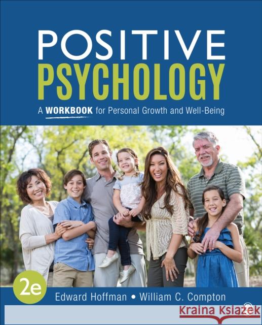 Positive Psychology: A Workbook for Personal Growth and Well-Being William C. Compton 9781071821718 SAGE Publications Inc