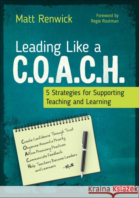 Leading Like a C.O.A.C.H.: 5 Strategies for Supporting Teaching and Learning Matt Renwick 9781071840474 Corwin Publishers