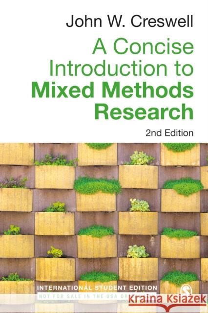 A Concise Introduction to Mixed Methods Research - International Student Edition John W. Creswell   9781071840962 SAGE Publications Inc