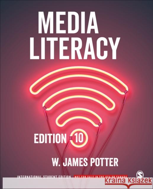 Media Literacy - International Student Edition W. James Potter   9781071840993 SAGE Publications Inc