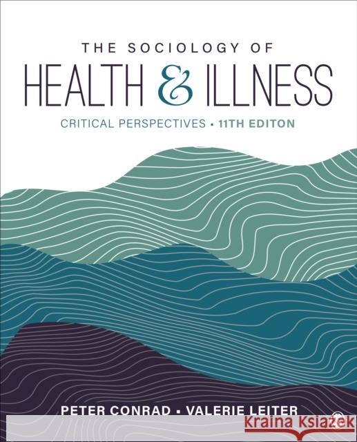 The Sociology of Health and Illness: Critical Perspectives Conrad, Peter F. 9781071850824