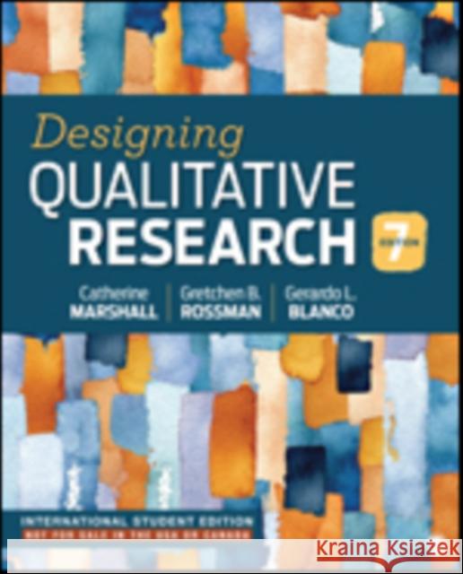 Designing Qualitative Research - International Student Edition Catherine Marshall Gretchen B Rossman Gerardo Blanco 9781071852521 SAGE Publications Inc