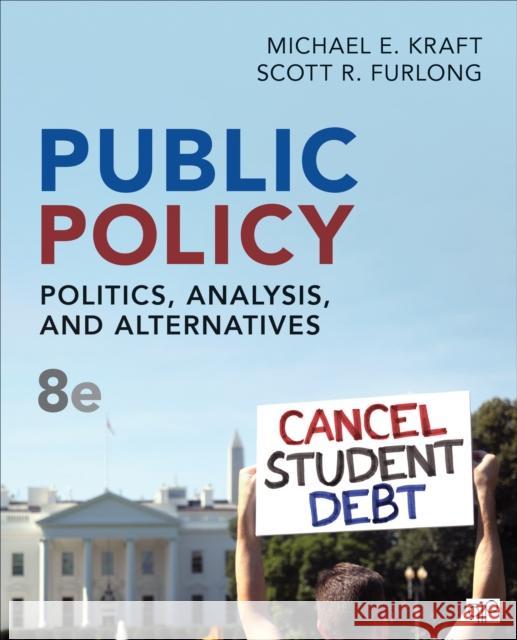 Public Policy: Politics, Analysis, and Alternatives  9781071858394 SAGE Publications Inc