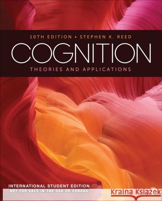 Cognition - International Student Edition: Theories and Applications 10e ISE Stephen K. Reed 9781071870686