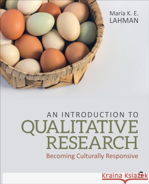 An Introduction to Qualitative Research Maria K E (University of Northern Colorado USA) Lahman 9781071875247 SAGE Publications Inc