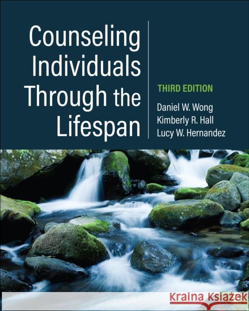 Counseling Individuals Through the Lifespan Lucy Wong Hernandez 9781071875322 Sage Publications, Inc