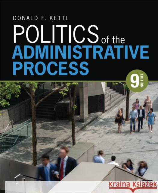 Politics of the Administrative Process Donald F. Kettl 9781071875551
