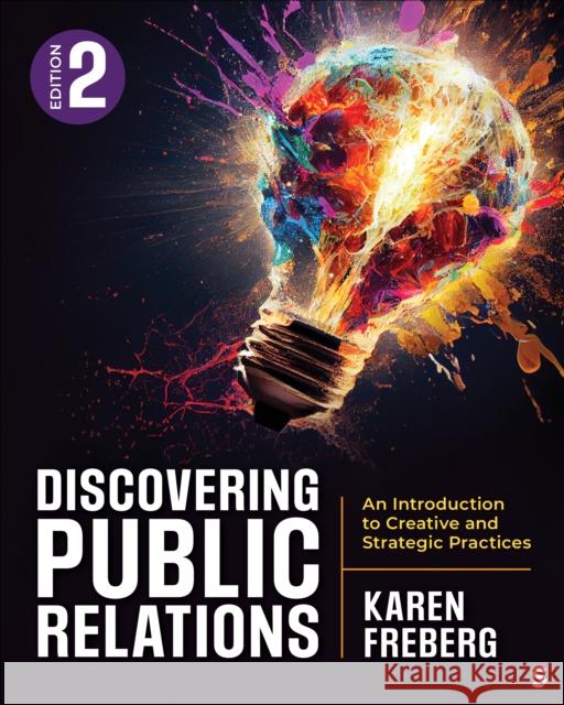 Discovering Public Relations Karen (University of Louisville USA) Freberg 9781071878231 SAGE Publications Inc