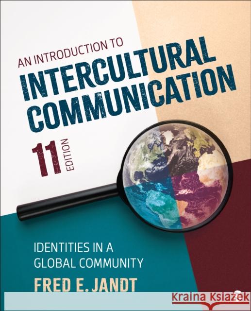 An Introduction to Intercultural Communication: Identities in a Global Community Fred E. Jandt 9781071887110