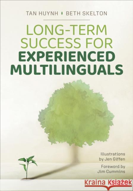 Long-Term Success for Experienced Multilinguals Tan K. Huynh Beth Skelton 9781071891278 SAGE Publications Inc