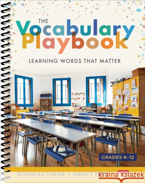 The Vocabulary Playbook: Learning Words That Matter, K-12 Douglas Fisher Nancy Frey 9781071894309