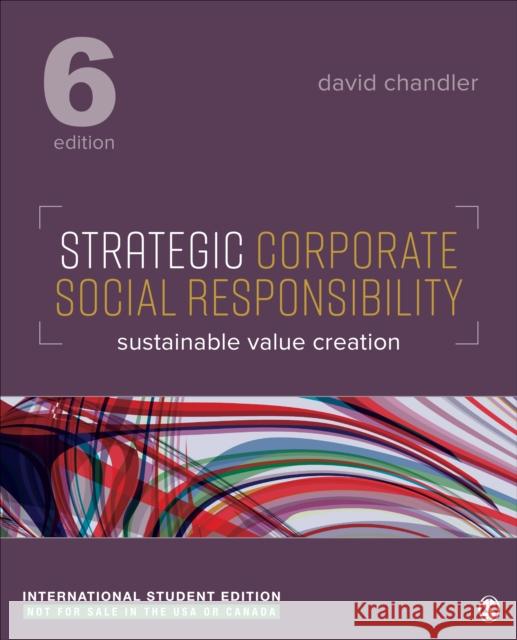 Strategic Corporate Social Responsibility - International Student Edition David Chandler 9781071895351 SAGE Publications Inc