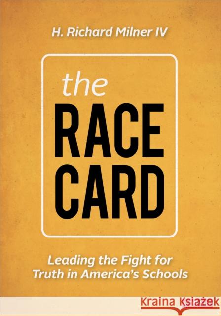 The Race Card: Leading the Fight for Truth in America's Schools H. Richard Milner 9781071907771