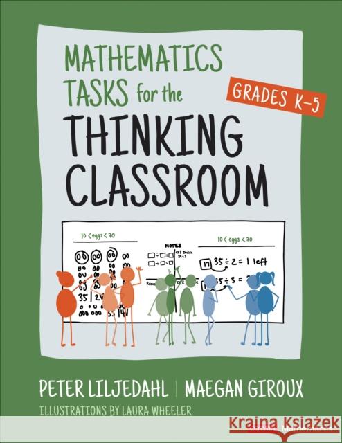 Mathematics Tasks for the Thinking Classroom, Grades K-5 Peter Liljedahl Maegan Giroux 9781071913291 Corwin Publishers