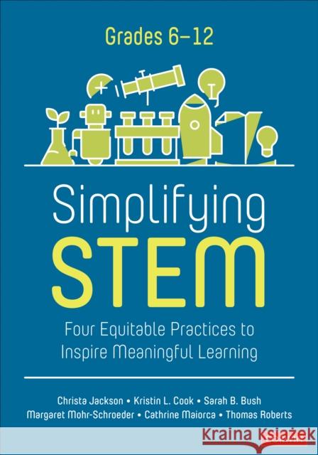 Simplifying STEM [6-12] Thomas Roberts 9781071917060 Sage Publications Inc Ebooks