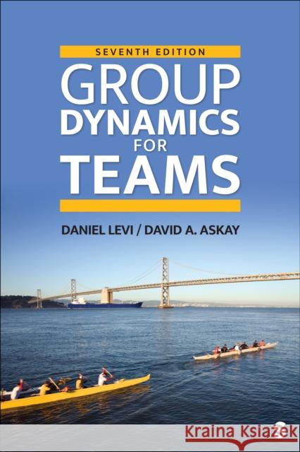 Group Dynamics for Teams David A. Askay 9781071927045 Sage Publications, Inc