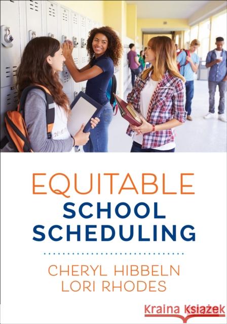 Equitable School Scheduling Cheryl Hibbeln Lori Rhodes 9781071928288 SAGE Publications Inc