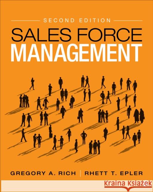 Sales Force Management Gregory A. Rich Rhett T. Epler 9781071932049 Sage Publications Inc Ebooks