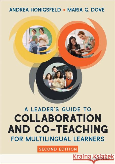 A Leader's Guide to Collaboration and Co-Teaching for Multilingual Learners Maria G. Dove 9781071932193
