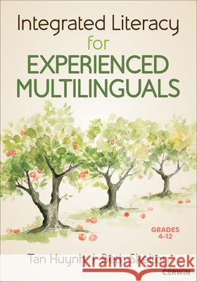 Integrated Literacy for Experienced Multilinguals, Grades 4-12 Beth Skelton 9781071960196 SAGE Publications Inc