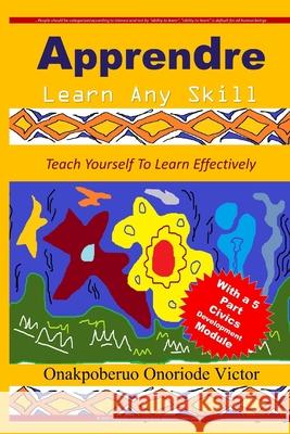 Apprendre: Learn Any Skill Onoriode Onakpoberuo 9781072006572 Independently Published