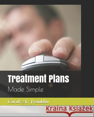 Treatment Plans: Made Simple Carol Akins Franklin 9781072027430