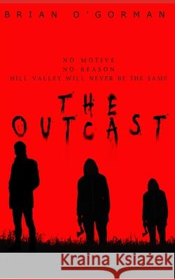 The Outcast Brian O'Gorman 9781072035725