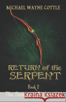 Return of the Serpent Michael Wayne Cottle 9781072039709