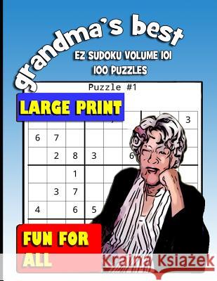 Grandma's Best EZ Sudoku: Volume 101 Erika Simmons 9781072048565