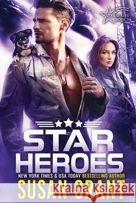 Star Heroes: Star Series books 5 and 6 Susan Grant 9781072074199 Independently Published