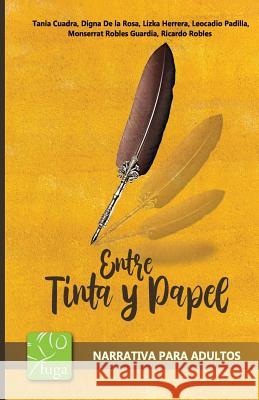 Entre tinta y papel Digna d Lizka Herrera Leocadio Padilla 9781072105251 Independently Published