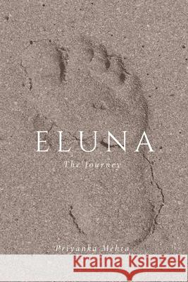 Eluna: The Journey Priyanka Mehta 9781072132240