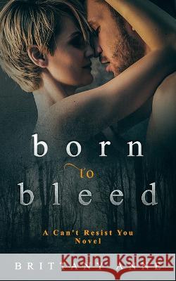 Born to Bleed Brittany Anne 9781072152613