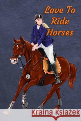 Love to Ride Horses Createful Printables 9781072159612 Independently Published