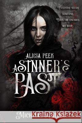 A Sinner's Past: Michelle's Story Alicia Peek 9781072167679