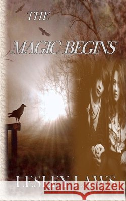 The Magic Begins Lesley Laws 9781072171003
