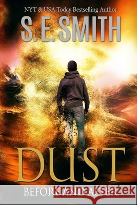 Dust: Before and After: Young Adult Literature Fiction S. E. Smith 9781072171607 Independently Published