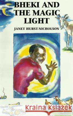 Bheki and the Magic Light Samantha Va Jan Hurst-Nicholson 9781072185024