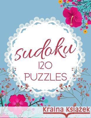 Sudoku 120 Puzzles: Easy And Medium Puzzles, Large Print (1 Puzzle On Page) Super Comfortable To Solve Kim Smart 9781072187530 Independently Published