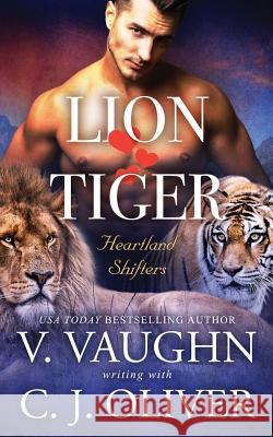 Lion Hearts Tiger V. Vaughn 9781072197058 Independently Published